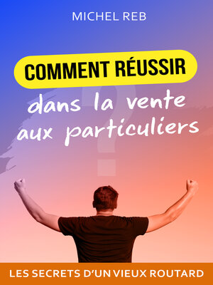cover image of Réussir dans la vente aux particuliers